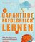 Garantiert erfolgreich lernen