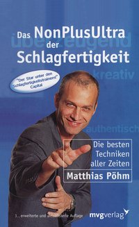 Das NonPlusUltra der Schlagfertigkeit - Die besten Techniken aller Zeiten