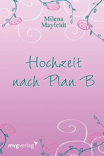 Hochzeit nach Plan B