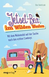 Jetset-Bea im Wilden Westen