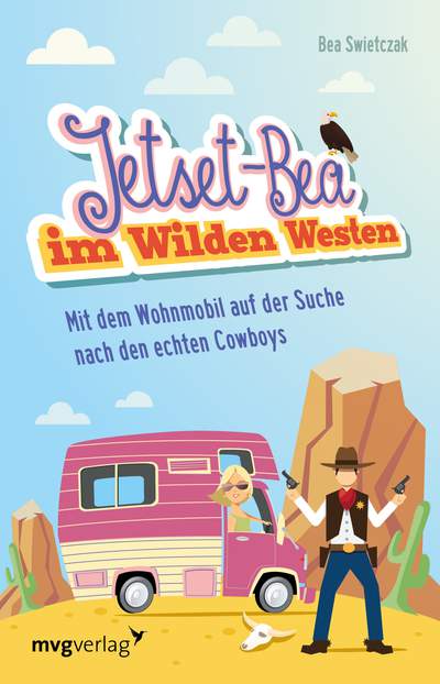 Jetset-Bea im Wilden Westen - Mit dem Wohnmobil auf der Suche nach den echten Cowboys