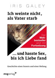 Ich weinte nicht, als Vater starb … und hasste Sex, bis ich Liebe fand