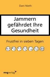 Jammern gefährdet Ihre Gesundheit