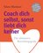 Coach dich selbst, sonst liebt dich keiner
