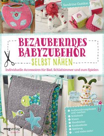 Bezauberndes Babyzubehör selbst nähen