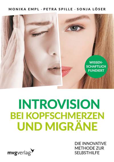 Introvision bei Kopfschmerzen und Migräne - Die innovative Methode zur Selbsthilfe