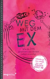 Weg mit dem Ex