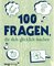 100 Fragen, die dich glücklich machen