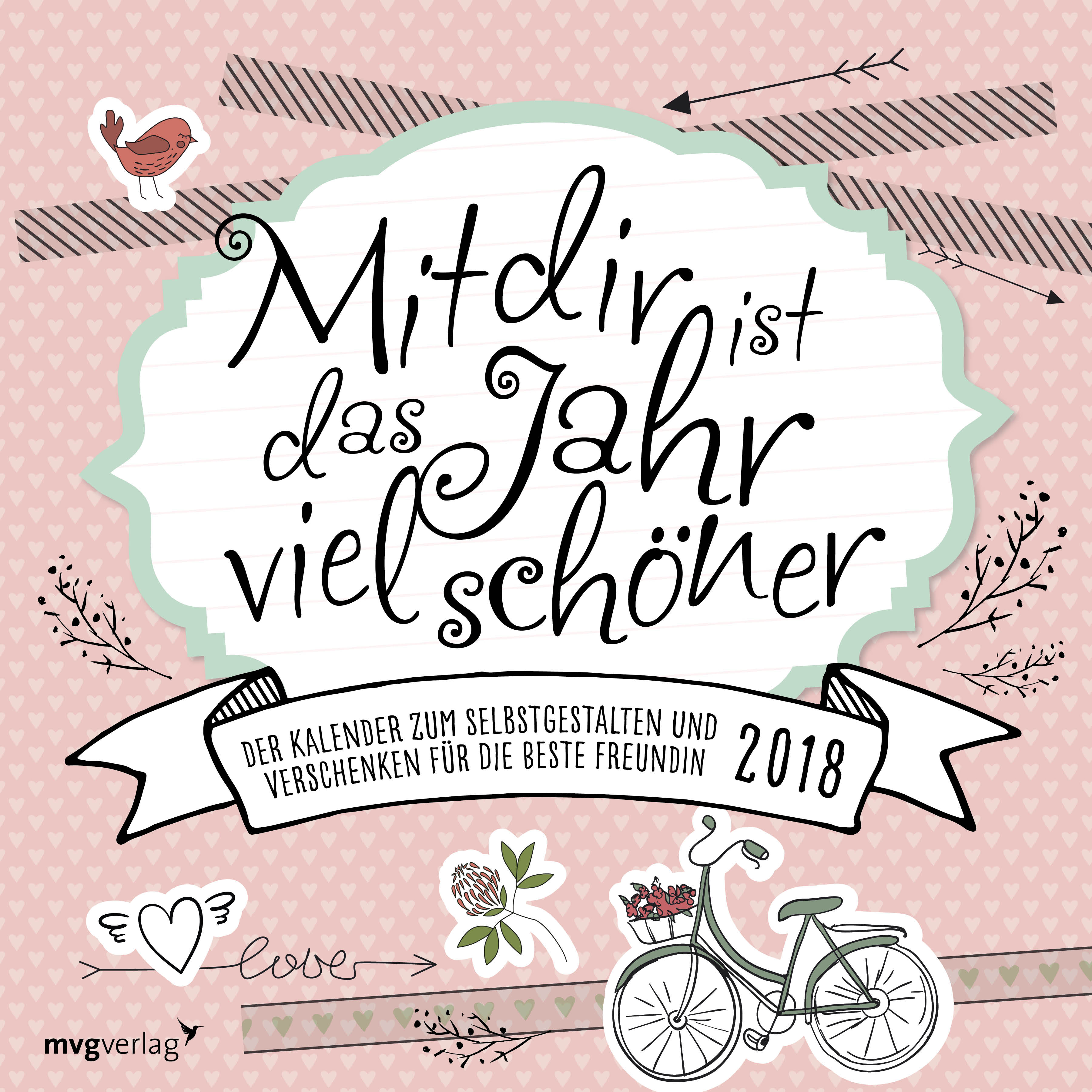 Mit dir ist das Jahr viel schöner Bastelkalender für die beste Freundin 2018