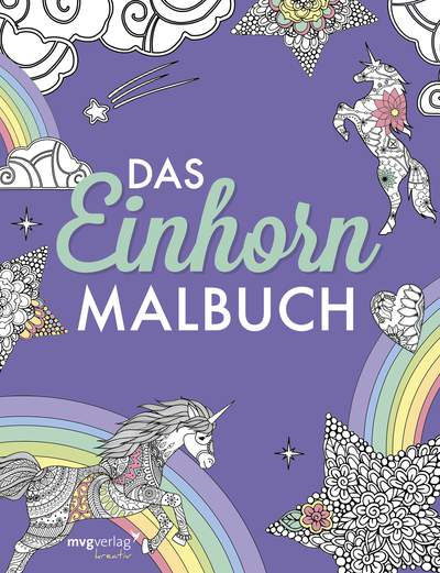 Das Einhorn-Malbuch: Ausmalbuch für Kinder und Erwachsene