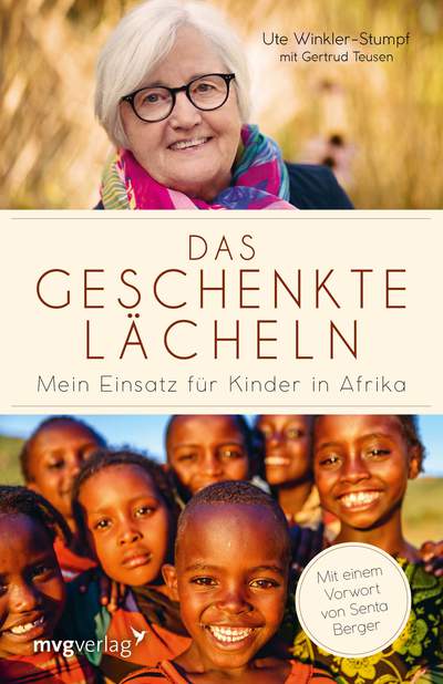 Das geschenkte Lächeln - Mein Einsatz für Kinder in Afrika