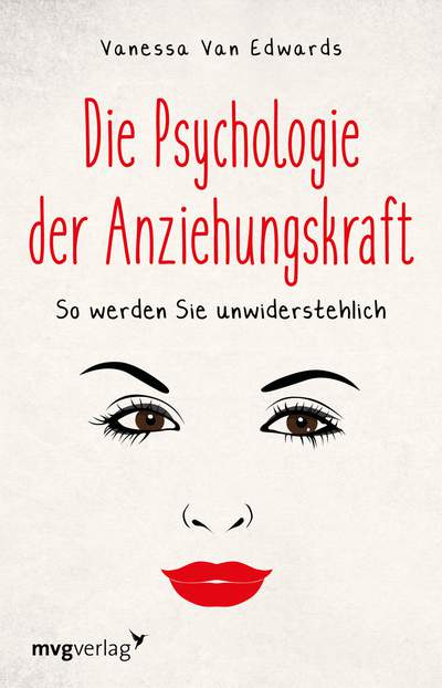 Die Psychologie der Anziehungskraft - So werden Sie unwiderstehlich