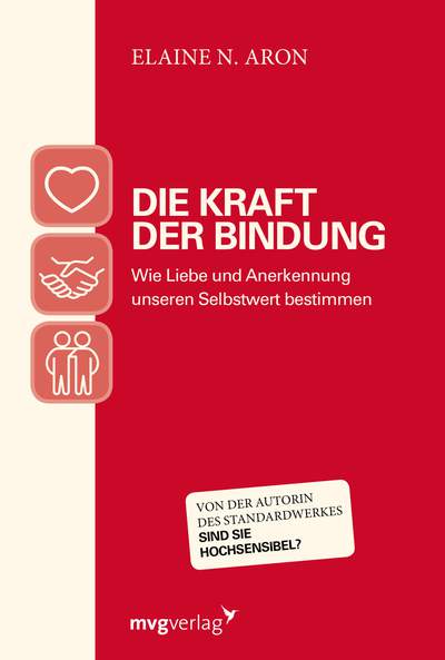 Die Kraft der Bindung - Wie die Liebe unseren Selbstwert bestimmt