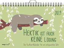 Hektik ist auch keine Lösung: Der Faultier-Kalender 2019