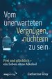 Vom unerwarteten Vergnügen, nüchtern zu sein