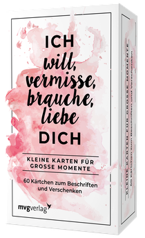 Ich will, vermisse, liebe, brauche dich