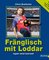 Fränglisch mit Loddar