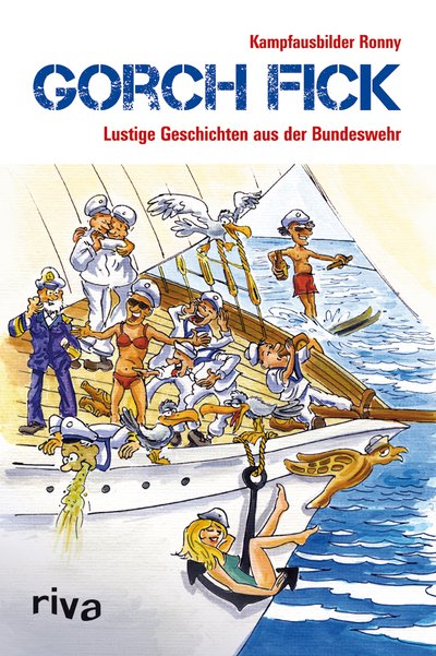 Gorch Fick - Lustige Geschichten aus der Bundeswehr