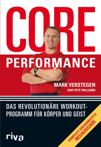 Core Performance - Das revolutionäre Workout-Programm für Körper und Geist