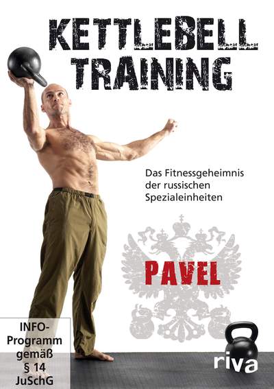 Kettlebell-Training - Das Fitnessgeheimnis der russischen Spezialeinheiten