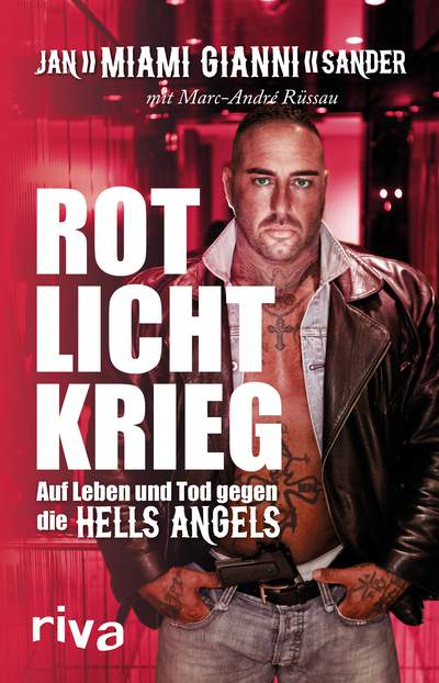 Rotlichtkrieg - Auf Leben und Tod gegen die Hells Angels