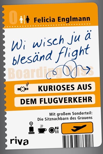 Wi wisch ju ä blesänd flight - Kurioses aus dem Flugverkehr