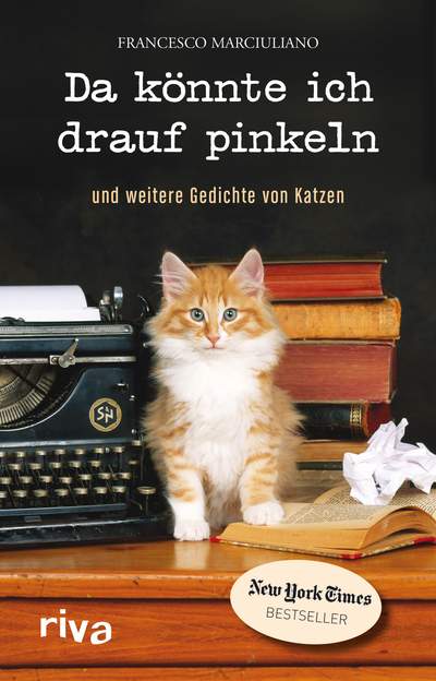 Da könnte ich drauf pinkeln - Und weitere Gedichte von Katzen