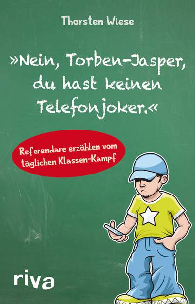"Nein, Torben-Jasper, du hast keinen Telefonjoker." - Referendare erzählen vom täglichen Klassen-Kampf