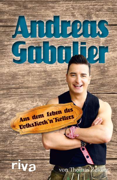 Andreas Gabalier - Aus dem Leben des VolksRock'n'Rollers