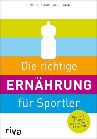 Die richtige Ernährung für Sportler - Optimale Energie für maximale Leistung