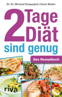 2 Tage Diät sind genug: Das Rezeptbuch