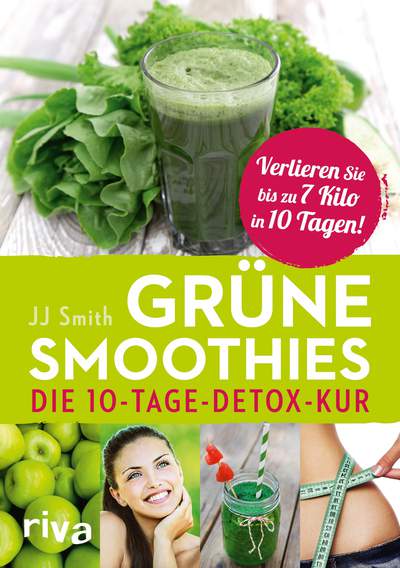 Grüne Smoothies - Die 10-Tage-Detox-Kur