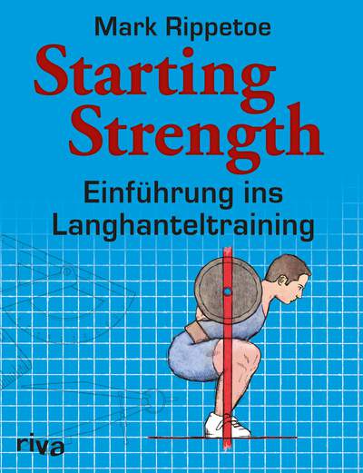 Starting Strength - Einführung ins Langhanteltraining