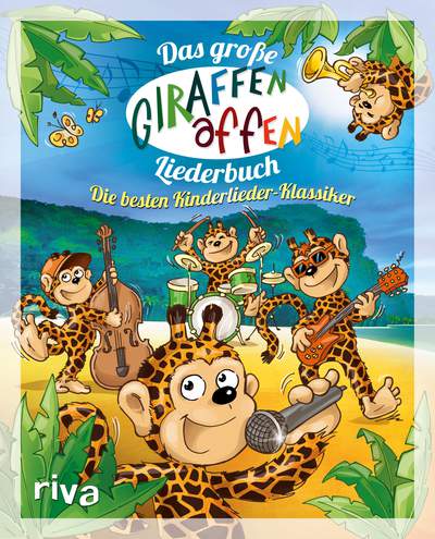 Das große Giraffenaffen-Liederbuch - Die besten Kinderlieder-Klassiker