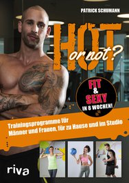 Hot or not? Fit & sexy in 8 Wochen!