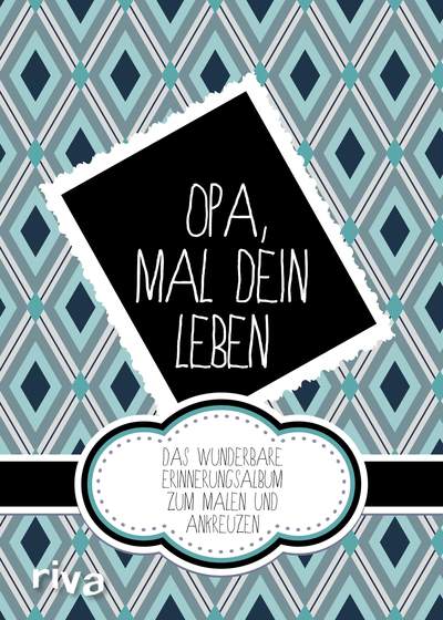 Opa, mal dein Leben - Das wunderbare Erinnerungsalbum zum Malen und Ankreuzen