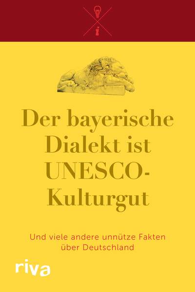 Der bayerische Dialekt ist UNESCO-Kulturgut - Und viele andere unnütze Fakten über Deutschland