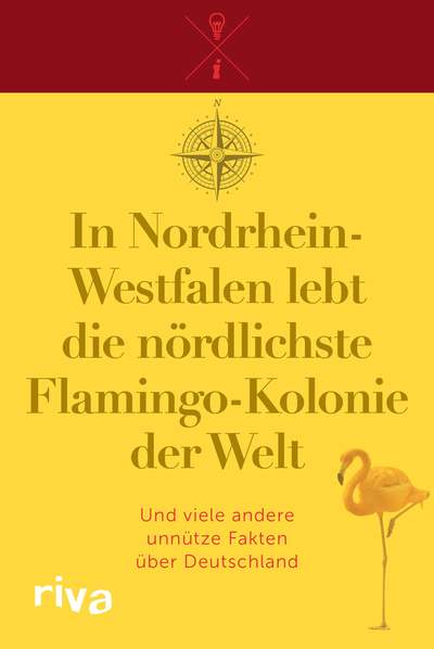 In Nordrhein-Westfalen lebt die nördlichste Flamingo-Kolonie der Welt - Und viele andere unnütze Fakten über Deutschland
