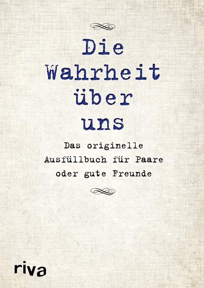 Die Wahrheit über uns - Das originelle Ausfüllbuch für Paare oder gute Freunde