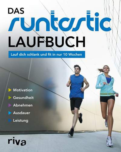 Das Runtastic-Laufbuch - Lauf dich schlank und fit in nur 10 Wochen