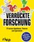 Verrückte Forschung