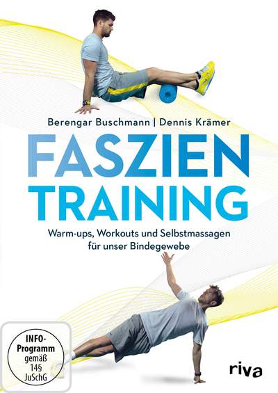 Faszientraining - Warm-ups, Workouts und Selbstmassagen für unser Bindegewebe