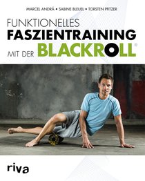 Funktionelles Faszientraining mit der BLACKROLL®