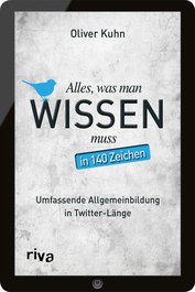 Alles, was man wissen muss — in 140 Zeichen