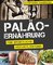 Paläo-Ernährung für sportliche Höchstleistung