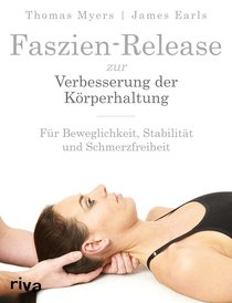 Faszien-Release zur Verbesserung der Körperhaltung