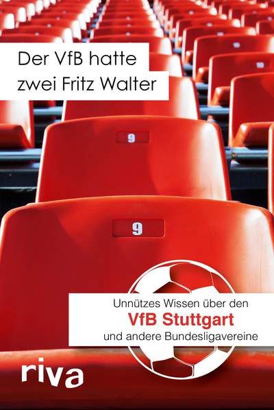 Der VfB hatte zwei Fritz Walter - Unnützes Wissen über den VfB Stuttgart und andere Bundesligavereine