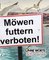 Möwen futtern verboten
