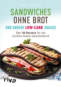 Sandwiches ohne Brot und andere Low-Carb-Snacks