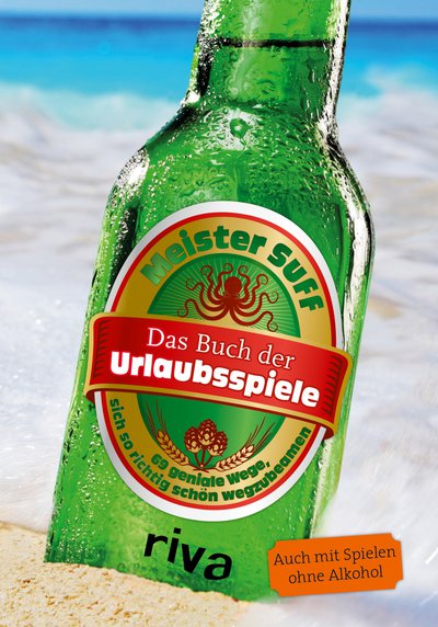 Das Buch der Urlaubsspiele - 69 geniale Wege, sich so richtig schön wegzubeamen